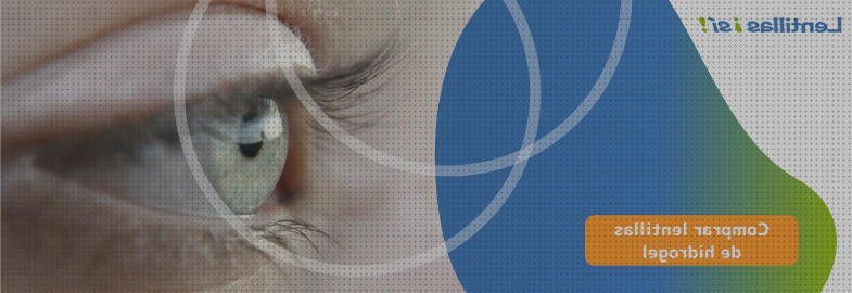 Las mejores lentillas hidrogel silicona lentillas de hidrogel de silicona progresivas